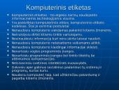 Pagrindiniai informacinių ir komunikacinių technologijų naudojimo etiniai principai 18 puslapis