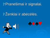 Pranešimai ir signalai. Ženklai ir abėcėlės