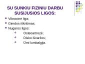 Su sunkiu fiziniu darbu susijusios ligos 4 puslapis