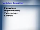 Švietimo sistemos vadybos santykis su bendrąja vadyba. Vadybos teorijų apžvalga 6 puslapis