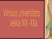Vilniaus Universiteto veikla XIX - XX amžiuje
