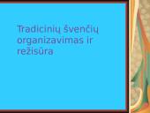 Tradicinių švenčių organizavimas ir režisūra