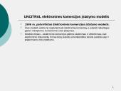 Elektroninės komercijos samprata, ypatumai, modeliai. Elektroninės komercijos teisinio reguliavimo iniciatyvos. UNCITRAL elektr 18 puslapis