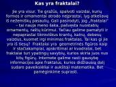 Fraktalai. Gamtos geometrija 4 puslapis