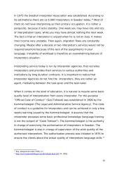 The Interpreter. A study of the working situation of interpreters in general, and those who work for the Swedish Migration Board 10 puslapis