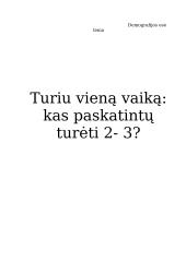 Turiu vieną vaiką: kas paskatintų turėti 2- 3?