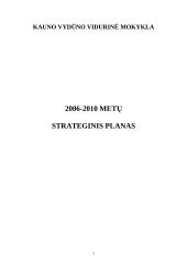 Mokyklos veiklos strategija: Kauno Vydūno vidurinė mokykla. 2006-2010 metų strateginis planas 2 puslapis