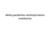 Kainodaros organizavimas optika IĮ "Optika ir Rega" 9 puslapis