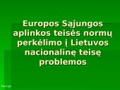 Europos Sąjungos (ES) aplinkos teisės normų perkėlimo į Lietuvos nacionalinę teisę problemos