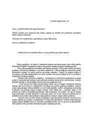 Vaikai žiaurūs nuo gimimo dienos, ar juos pakeičia gyvenimo sąlygos?
