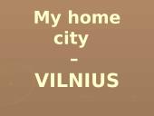 My home city: Vilnius