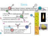 Siera. Radimas. Gavimas. Panaudojimas. Cheminės savybės. Sieros junginiai. 2 puslapis