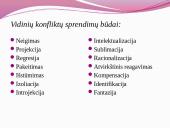 Konfliktas – tai priešingų nuomonių, interesų, pozicijų susidūrimas 4 puslapis