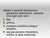 Mediko bendravimo ir bendradarbiavimo su kolegomis, pacientais ypatumai 10 puslapis