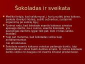 Šokolado istorija, jo maistingumas, savybės, panaudojimas 16 puslapis