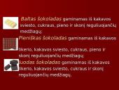 Šokolado istorija, jo maistingumas, savybės, panaudojimas 6 puslapis