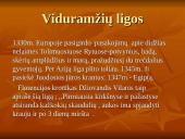 Viduramžių ligos, jų padariniai, masinės ligos, jų plitimas 2 puslapis