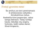 Žmogaus vystymosi ypatumai ir fizinis lavinimas kūdikystėje iki 1 metų ir vaikystėje iki 11 metų 14 puslapis