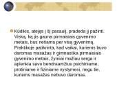 Žmogaus vystymosi ypatumai ir fizinis lavinimas kūdikystėje iki 1 metų ir vaikystėje iki 11 metų 6 puslapis