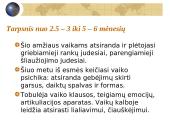 Žmogaus vystymosi ypatumai ir fizinis lavinimas kūdikystėje iki 1 metų ir vaikystėje iki 11 metų 9 puslapis