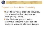 Žmogaus vystymosi ypatumai ir fizinis lavinimas kūdikystėje iki 1 metų ir vaikystėje iki 11 metų 10 puslapis