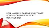 Lithuanian Sutartinės/Multipart Songs - on UNESCO World Heritage List