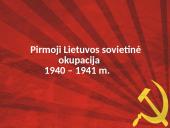 Pirmoji Lietuvos sovietinė okupacija 1940 – 1941 m.