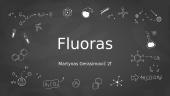 Fluoras_(Pristatymas).pptx