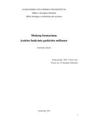 Medynų formavimas įvairios funkcinės paskirties miškuose