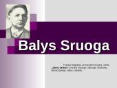 Balys Sruoga (puikus pristatymas)