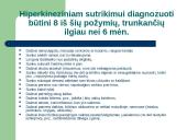 Hiperaktyvumas ir kaip jį gydyti? 2 puslapis