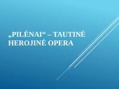 Opera ,,Pilėnai"