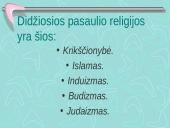 Didžiosios pasaulio religijos: Krikščionybė, Islamas, Induizmas, Budizmas ir Judaizmas 2 puslapis