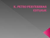 K. Petso perversmas Estijoje.