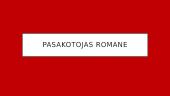 Pasakotojas romane ,,Dievų miškas"