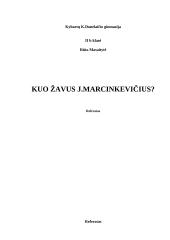 Kuo žavus Justinas Marcinkevičius?