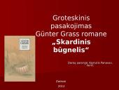 Groteskinis pasakojimas Günter Grass romane „Skardinis būgnelis“ 