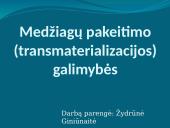 Medžiagų pasikeitimo (transmaterializacijos) galimybės