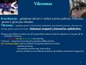 Judėjimo gebėjimų lavinimo metodiniai ypatumai 7 puslapis