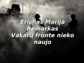 Erichas Marija Remarkas. Vakarų fronte nieko naujo