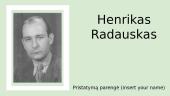 Henriko Radausko biografija ir kūryba
