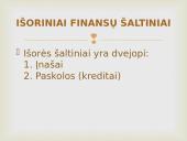 Lėšų poreikis ir finansavimo šaltiniai 18 puslapis