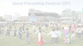 Parengtis "Seoul Friendship Festival"