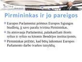 3 pagrindinių ES institucijų (EK, ET ir EP)  funkcijos ir veikimo mechanizmas 14 puslapis