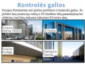 3 pagrindinių ES institucijų (EK, ET ir EP)  funkcijos ir veikimo mechanizmas 10 puslapis