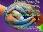 Globalizacija. Hiperbolistai, skeptikai, transnacionalistai