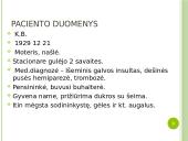 Atvejo analizė - Išeminis galvos insultas, dešinės pusės hemiparezė, trombozė.  2 puslapis