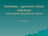 Hamletas – gyvenimo tiesos ieškotojas