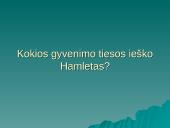 Hamletas – gyvenimo tiesos ieškotojas 4 puslapis