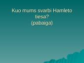 Hamletas – gyvenimo tiesos ieškotojas 8 puslapis